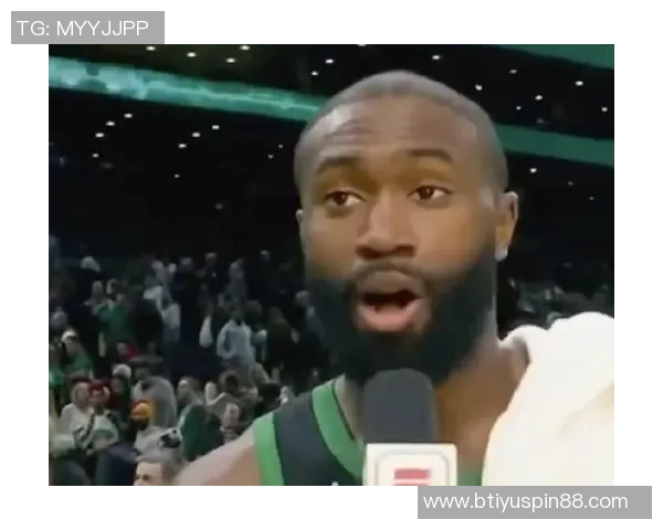 杰伦布朗反思防守失误称今天比赛表现不佳需改进